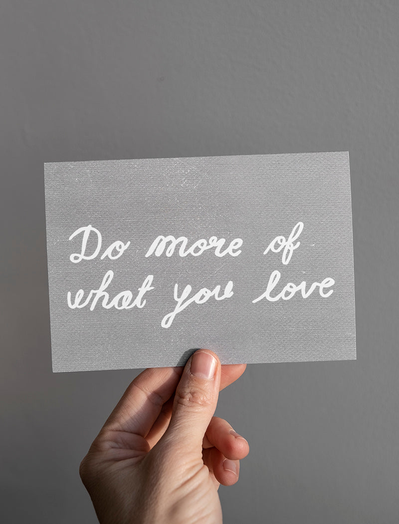 DO MORE OF WHAT YOU LOVE WEIGHT CARD A6 WITH ENVELOPE